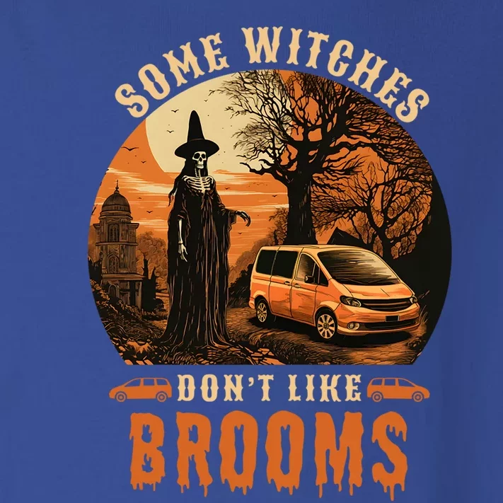 I Rather Drive Witches DonT Like Brooms Mom Halloween Meaningful Gift Toddler Long Sleeve Shirt