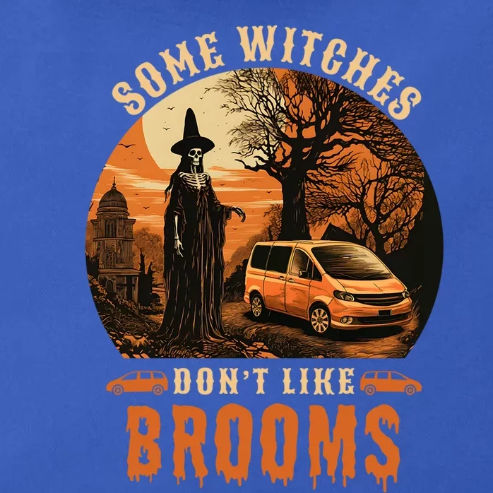 I Rather Drive Witches DonT Like Brooms Mom Halloween Meaningful Gift Zip Tote Bag