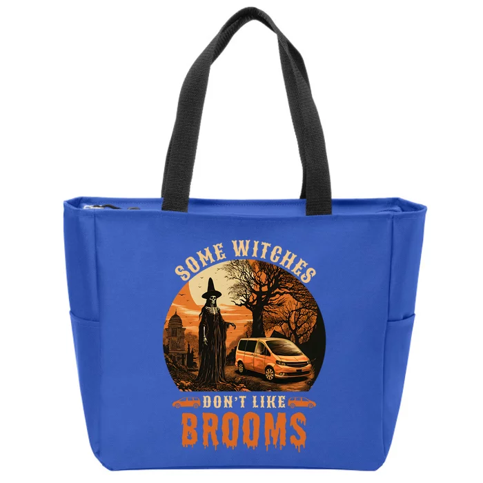 I Rather Drive Witches DonT Like Brooms Mom Halloween Meaningful Gift Zip Tote Bag