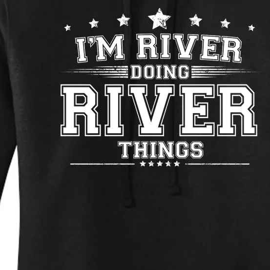 Im River Doing River Things Women's Pullover Hoodie