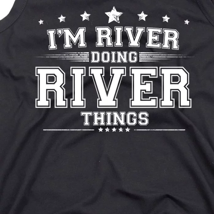 Im River Doing River Things Tank Top