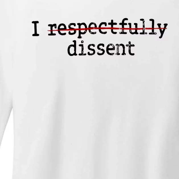 I Respectfully Dissent Womens CVC Long Sleeve Shirt