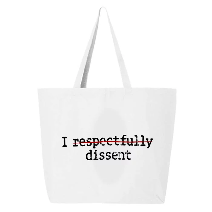 I Respectfully Dissent 25L Jumbo Tote