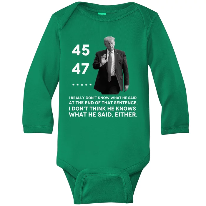 I Really DonT Know What He Said At The End Of That Sentence Baby Long Sleeve Bodysuit