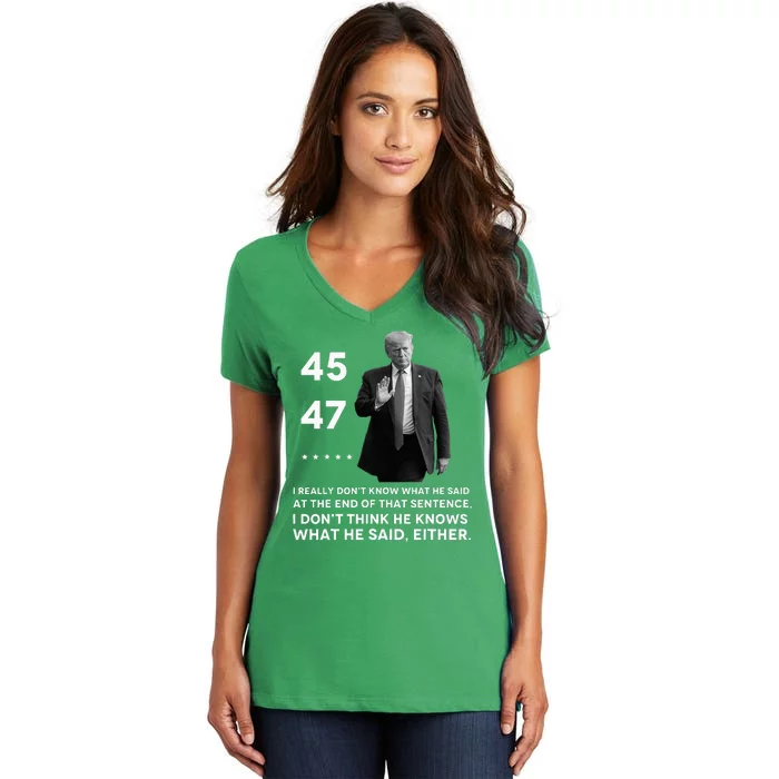 I Really DonT Know What He Said At The End Of That Sentence Women's V-Neck T-Shirt