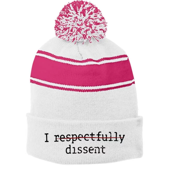 I Respectfully Dissent Stripe Pom Pom Beanie