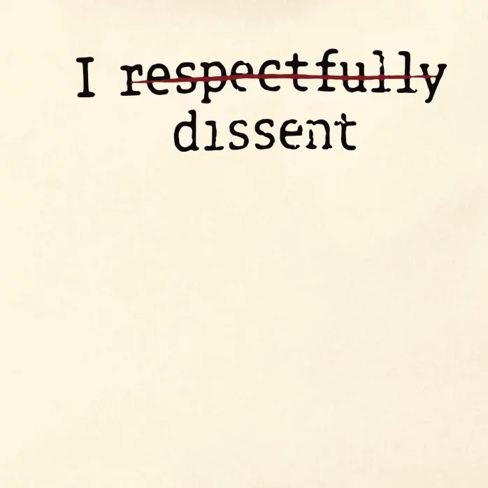 I Respectfully Dissent Zip Tote Bag