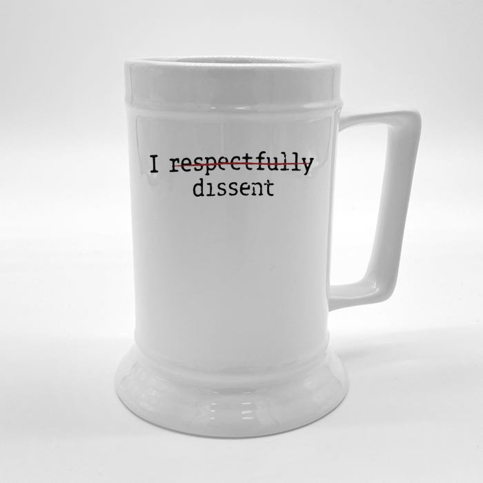 I Respectfully Dissent Front & Back Beer Stein