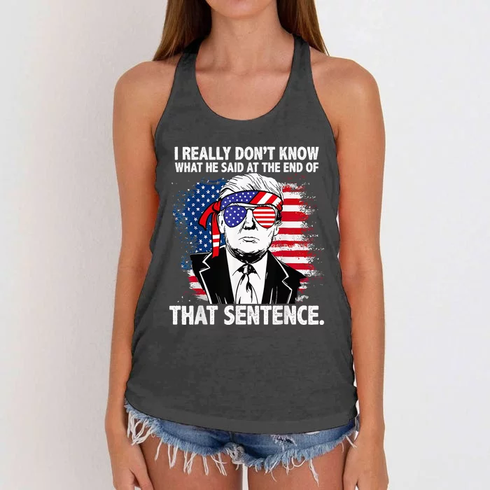 I Really Don’T Know What He Said At The End Of That Sentence Women's Knotted Racerback Tank