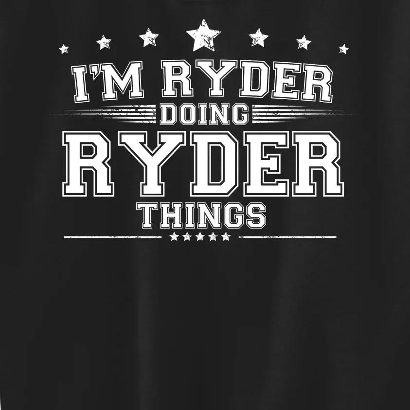 Im Ryder Doing Ryder Things Kids Sweatshirt