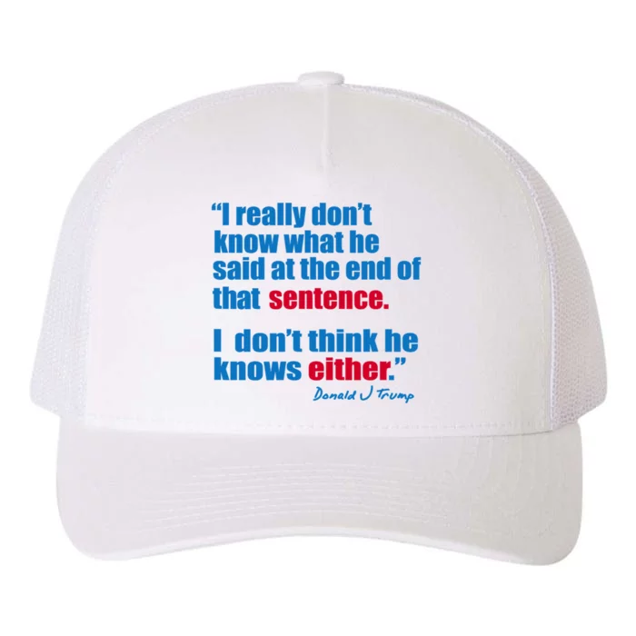 I Really Dont Know What He Said At The End Of That Sentence Yupoong Adult 5-Panel Trucker Hat