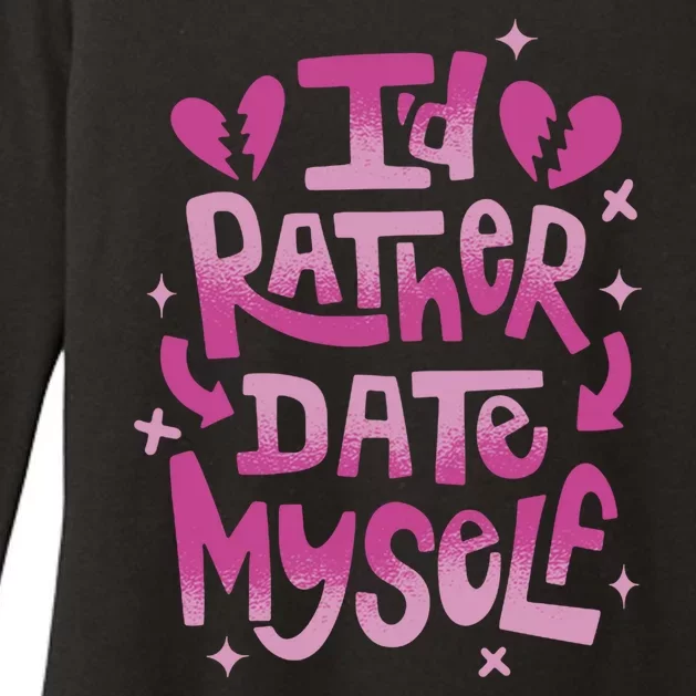 Id Rather Date Myself Anti Valentines Day Funny Womens CVC Long Sleeve Shirt