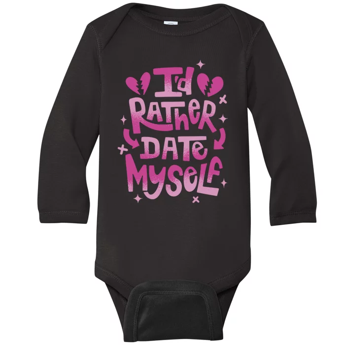 Id Rather Date Myself Anti Valentines Day Funny Baby Long Sleeve Bodysuit