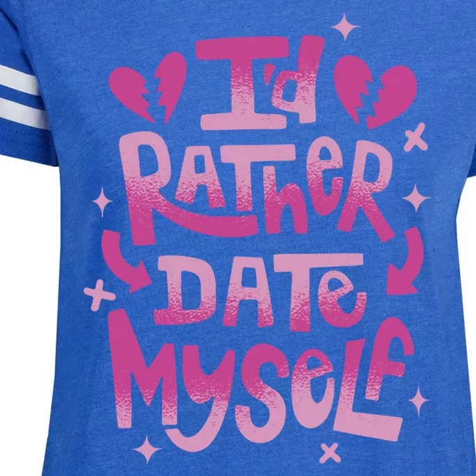 Id Rather Date Myself Anti Valentines Day Funny Enza Ladies Jersey Football T-Shirt