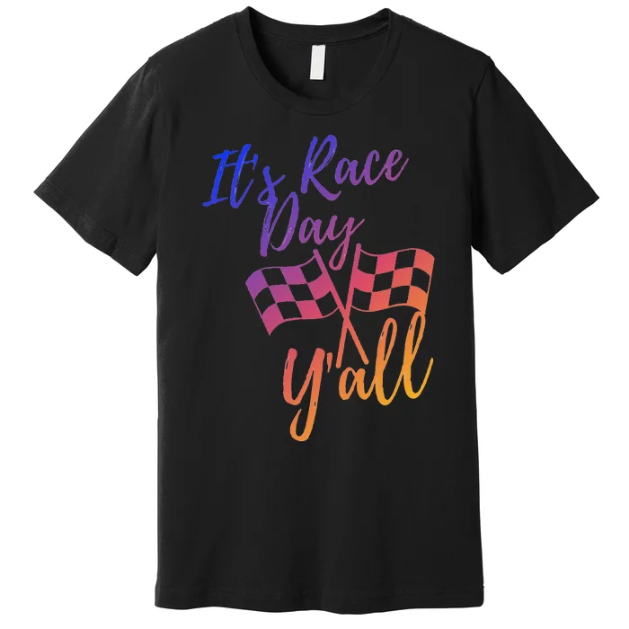 Its Race Day Yall Checkered Flag American Flag Race Premium T-Shirt