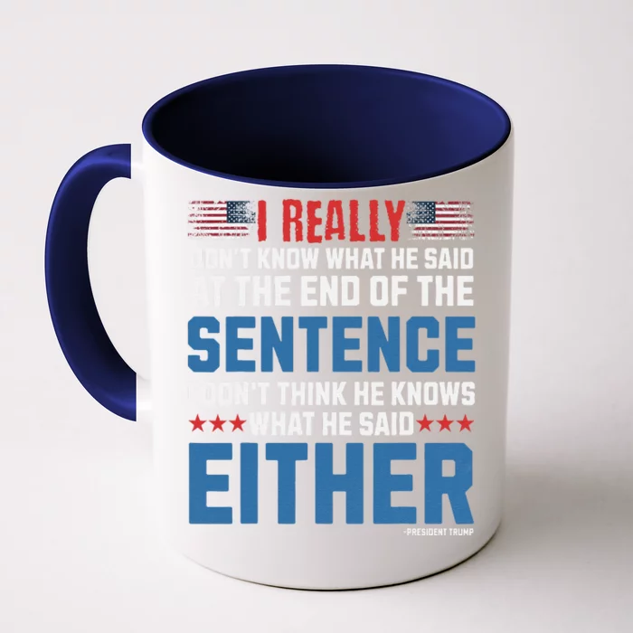 I Really DonT What He Said At The End Of That Sentence Front & Back Coffee Mug