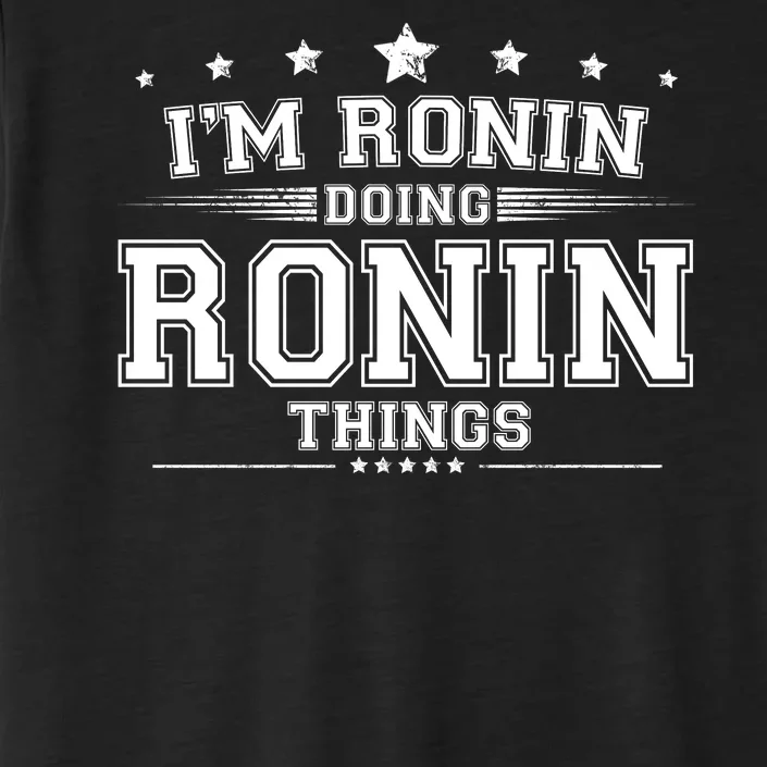 Im Ronin Doing Ronin Things ChromaSoft Performance T-Shirt