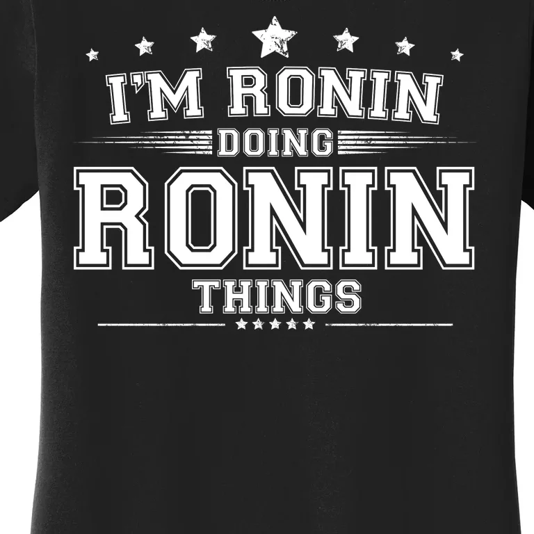 Im Ronin Doing Ronin Things Women's T-Shirt