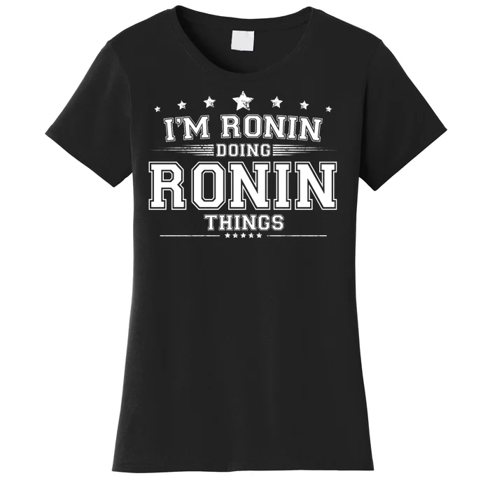 Im Ronin Doing Ronin Things Women's T-Shirt