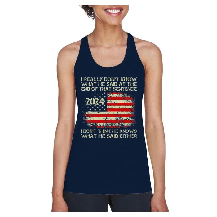 I Really Don’T Know What He Said At The End Of That Sentence Women's Racerback Tank