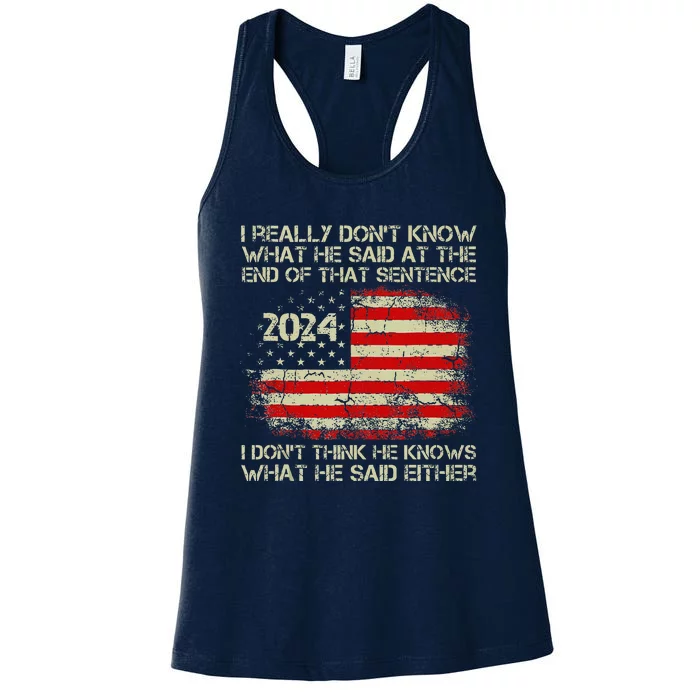 I Really Don’T Know What He Said At The End Of That Sentence Women's Racerback Tank