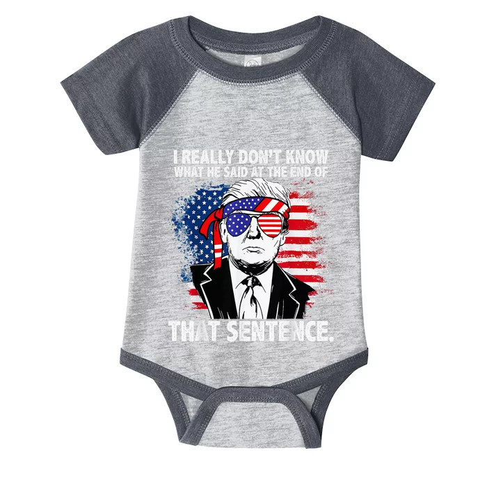 I Really Don’T Know What He Said At The End Of That Sentence Infant Baby Jersey Bodysuit