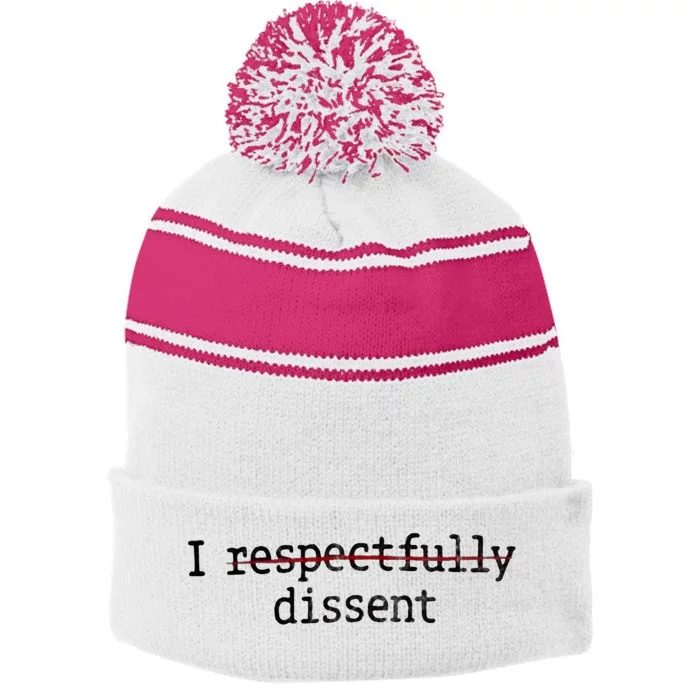 I Respectfully Dissent Stripe Pom Pom Beanie