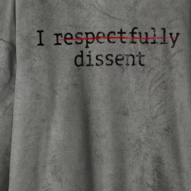 I Respectfully Dissent Hooded Wearable Blanket