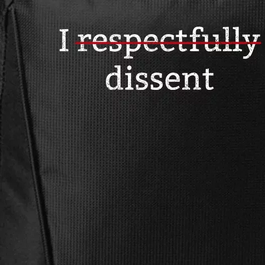 I Respectfully Dissent City Backpack