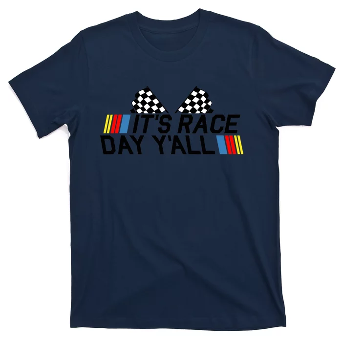 It's Race Day Yall Funny Racing Drag Car Truck Track Wo's T-Shirt