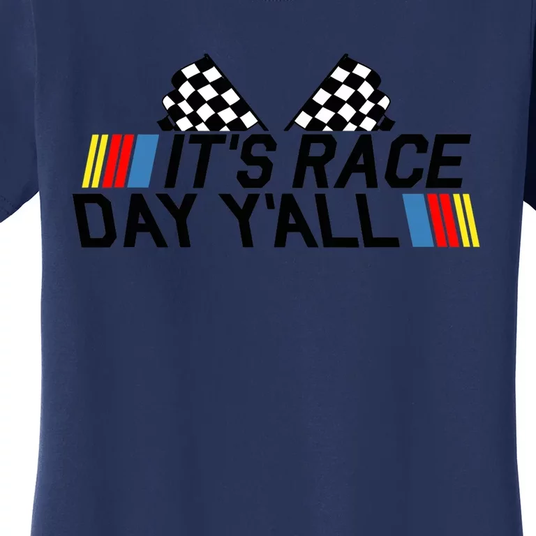 It's Race Day Yall Funny Racing Drag Car Truck Track Wo's Women's T-Shirt