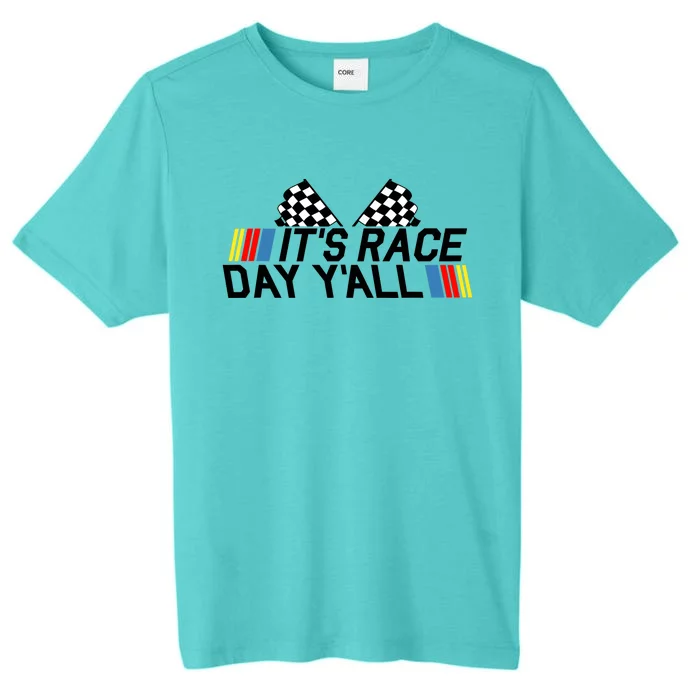 It's Race Day Yall Funny Racing Drag Car Truck Track Wo's ChromaSoft Performance T-Shirt