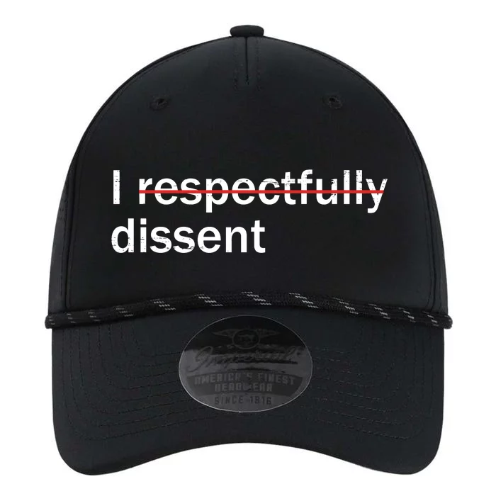 I Respectfully Dissent Performance The Dyno Cap