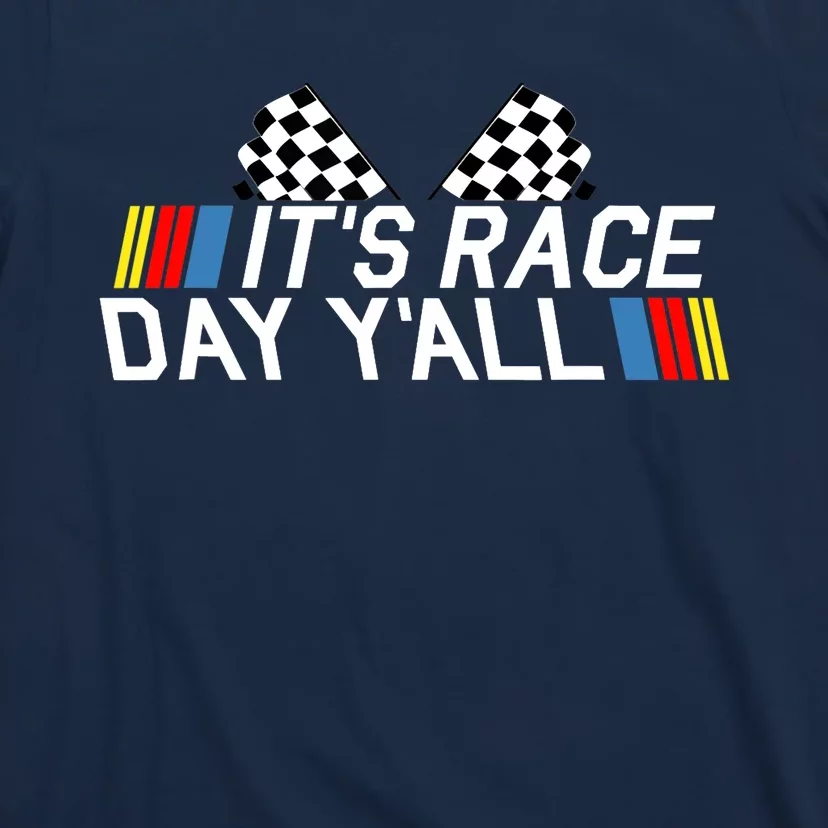 It's Race Day Yall Funny Racing Drag Car Truck Track Wo's T-Shirt