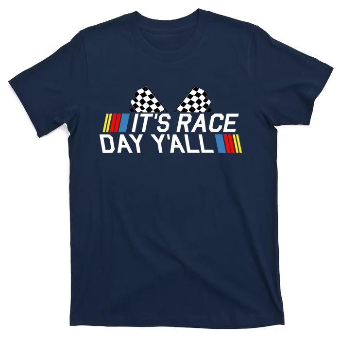 It's Race Day Yall Funny Racing Drag Car Truck Track Wo's T-Shirt