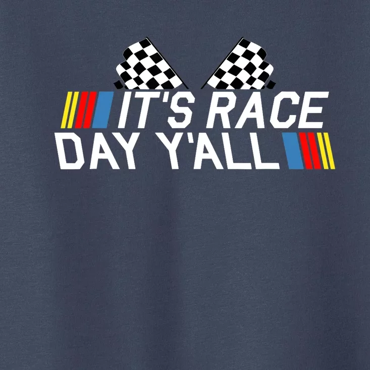 It's Race Day Yall Funny Racing Drag Car Truck Track Wo's Toddler T-Shirt