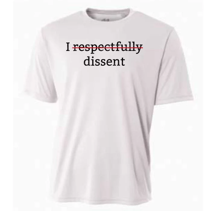 I Respectfully Dissent Cooling Performance Crew T-Shirt