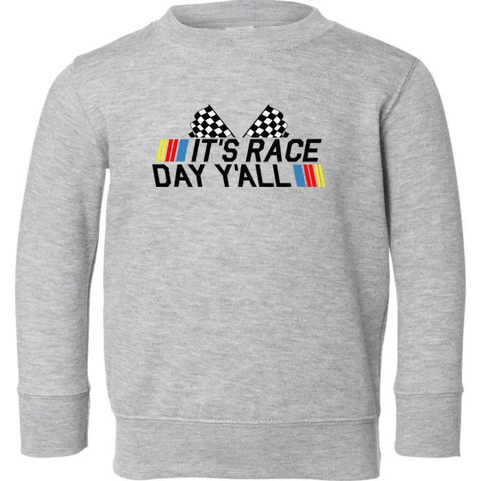 Its Race Day Yall Funny Racing Drag Car Truck Track Womens Toddler Sweatshirt