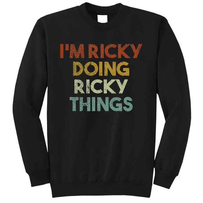 I'm Ricky Doing Ricky Things Funny First Name Ricky Sweatshirt