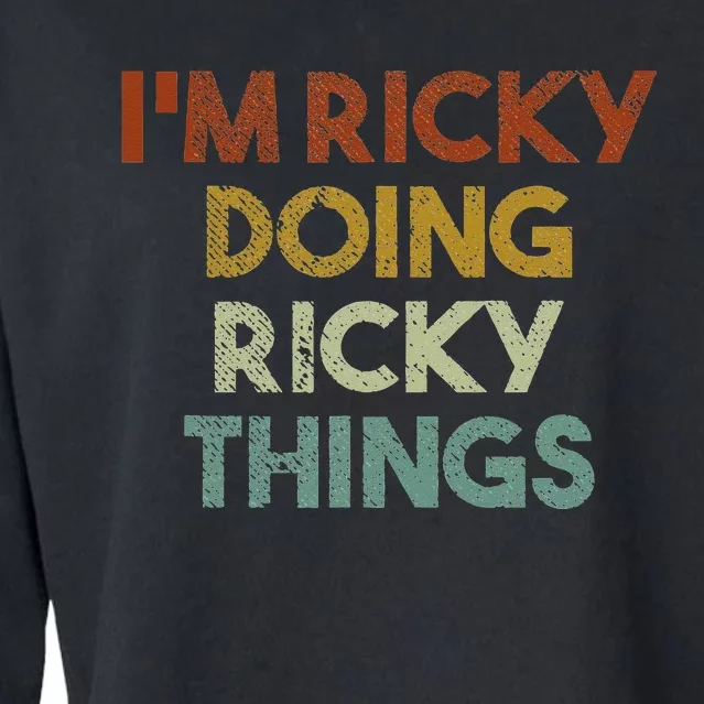 I'm Ricky Doing Ricky Things Funny First Name Ricky Cropped Pullover Crew