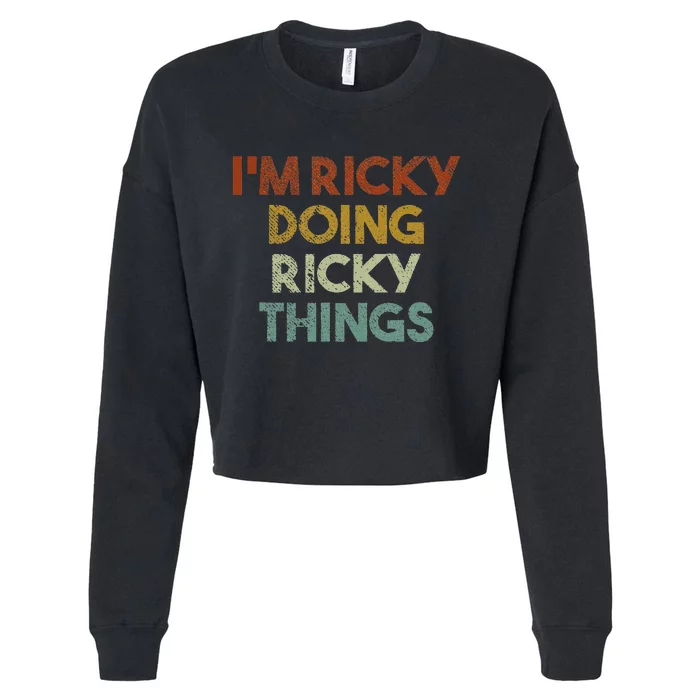 I'm Ricky Doing Ricky Things Funny First Name Ricky Cropped Pullover Crew