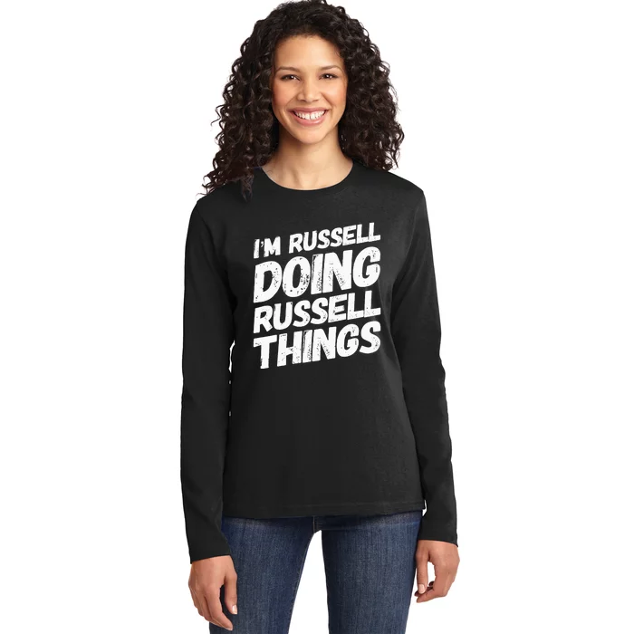 I'M RUSSELL DOING RUSSELL THINGS Personalized Name Gifts Ladies Long Sleeve Shirt