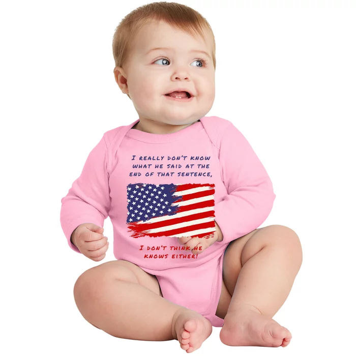 I Really DonT Know What He Said At The End Of That Sentence Baby Long Sleeve Bodysuit