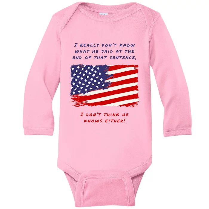 I Really DonT Know What He Said At The End Of That Sentence Baby Long Sleeve Bodysuit