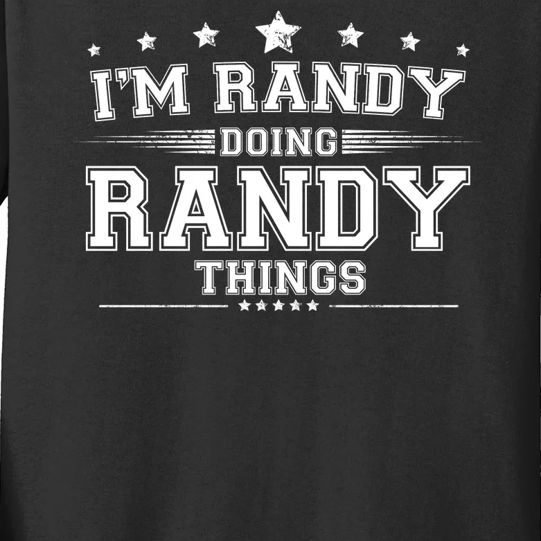 Im Randy Doing Randy Things Kids Long Sleeve Shirt