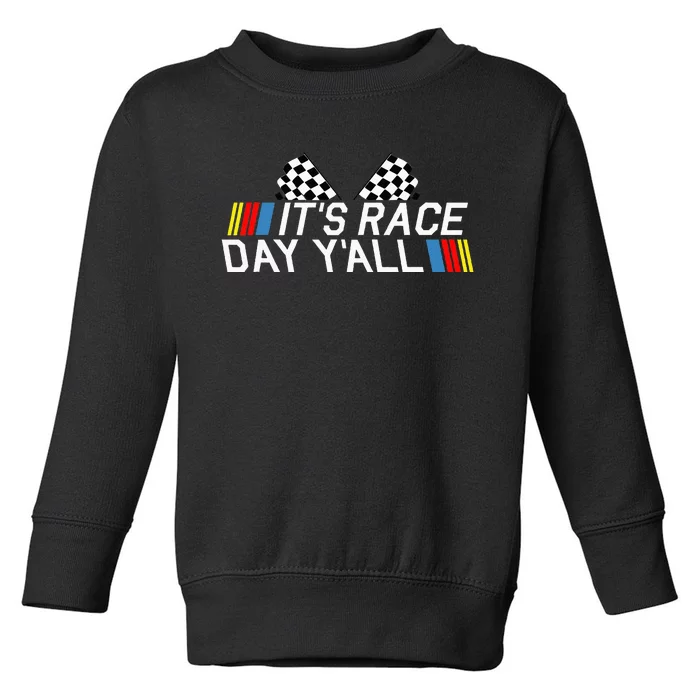 Its Race Day Yall Funny Racing Drag Car Truck Track Womens Toddler Sweatshirt