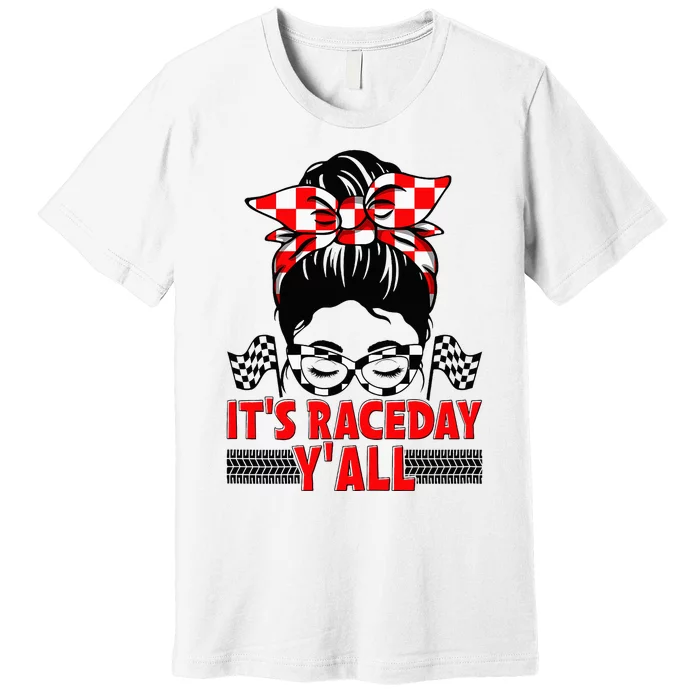 It's Race Day Y'all Checkered Flag Racing Messy Bun Premium T-Shirt