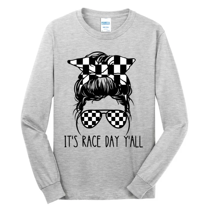 It's Race Day Y'all Checkered Flag Messy Bun Racing Lovers Great Gift Tall Long Sleeve T-Shirt