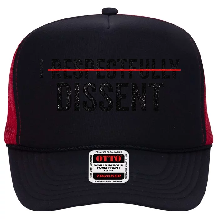 I Respectfully Dissent High Crown Mesh Trucker Hat