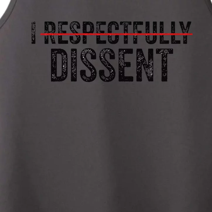 I Respectfully Dissent Performance Tank